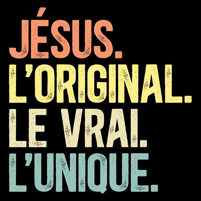 Humour Jésus L'Original Le Vrai L'Unique
