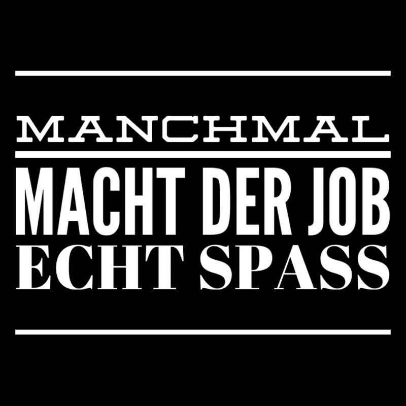 manchmal mach der Job echt Spaß
