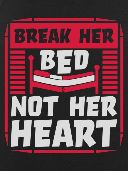 break her bed quote