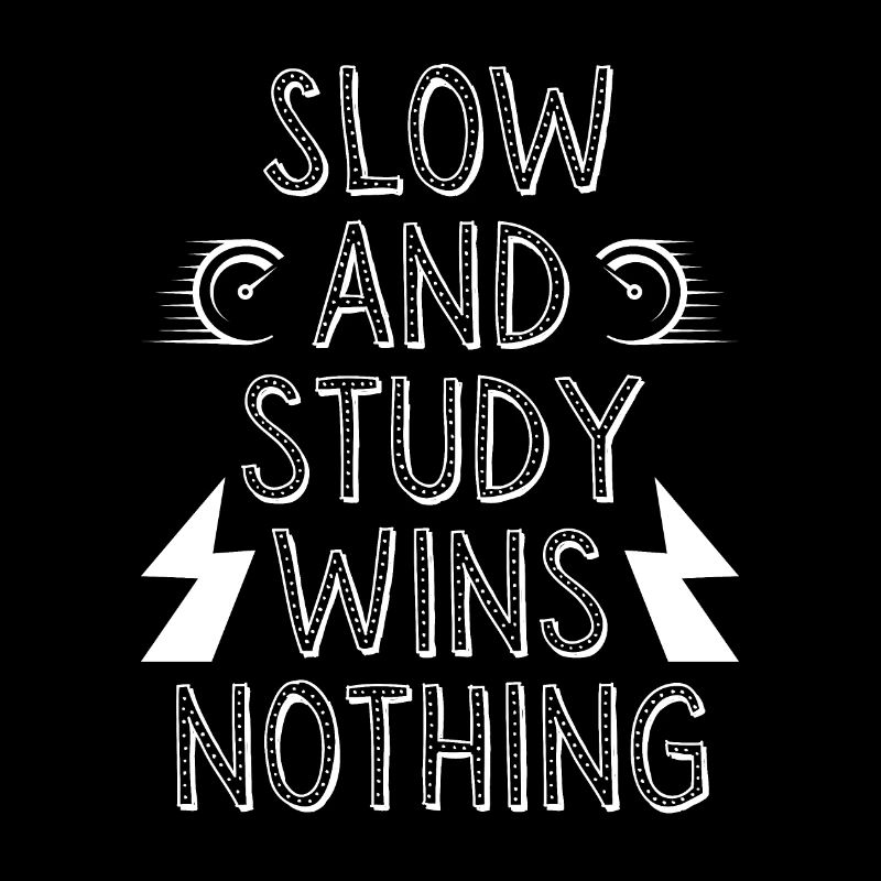 Slow and study wins nothing