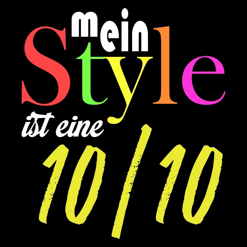 Mein Style ist eine 10/10