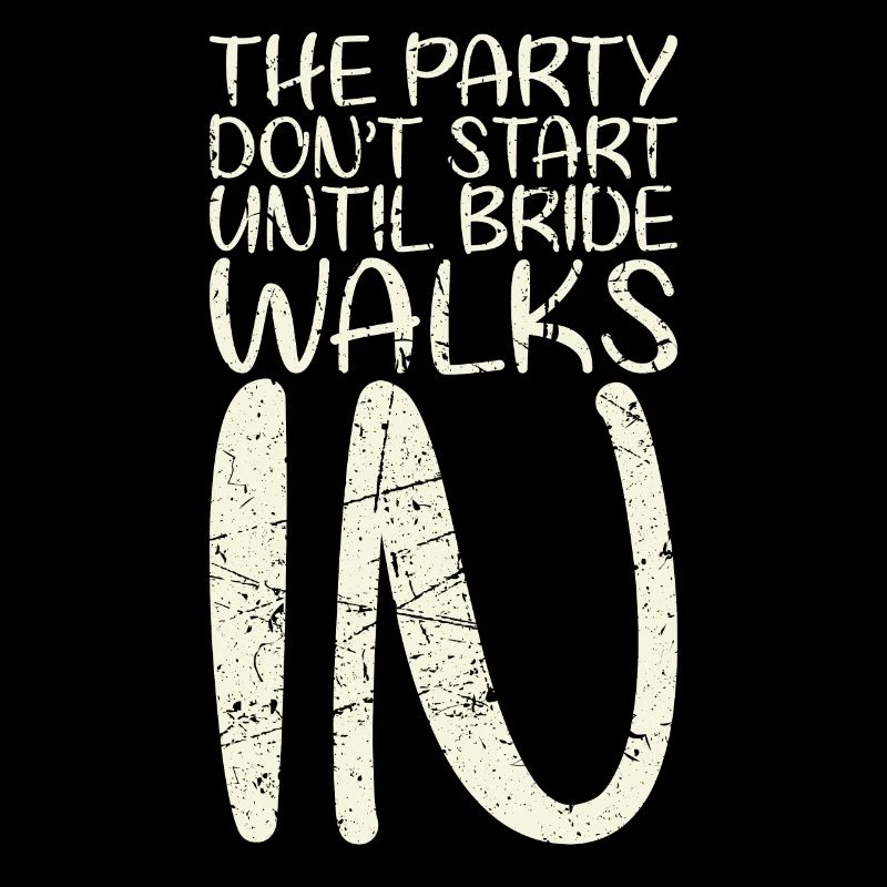 The party doesn't start until the bride comes in