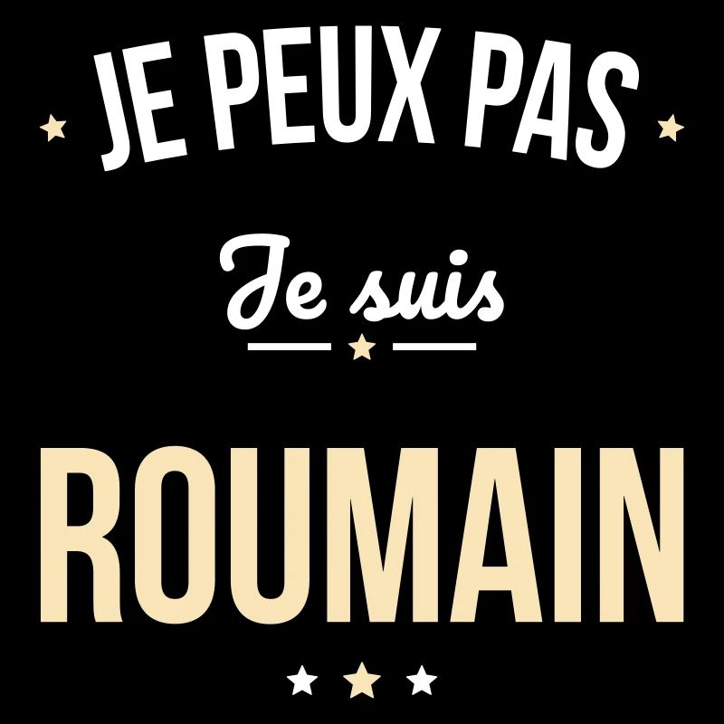 Je peux pas je suis Roumain