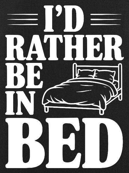 Ich wäre lieber im Bett