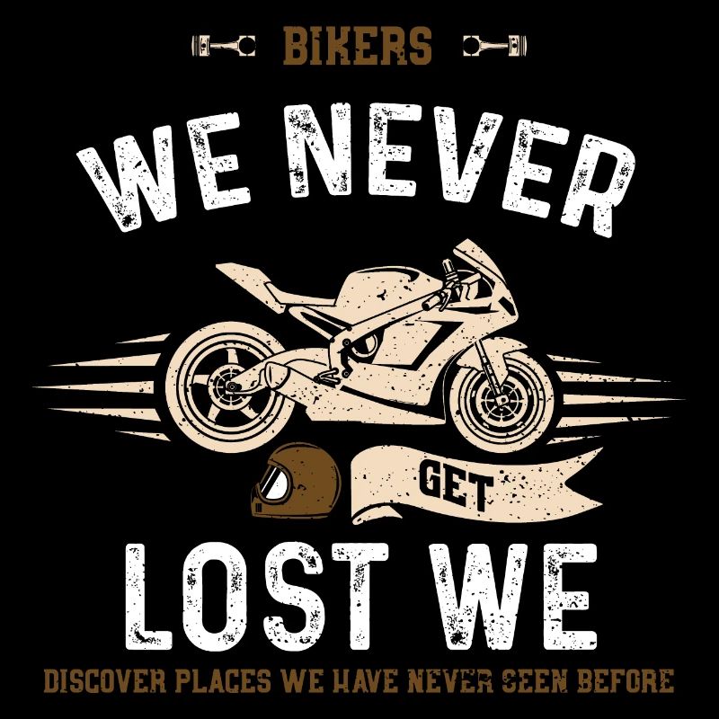Bikers We Never Get Lost We Disc...