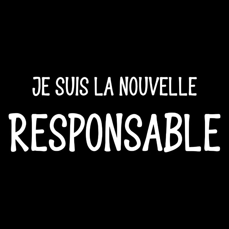 je suis la nouvelle responsable