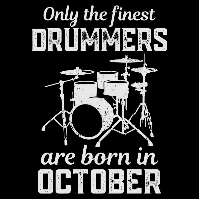 Drummers Born In October Birthday Drummer