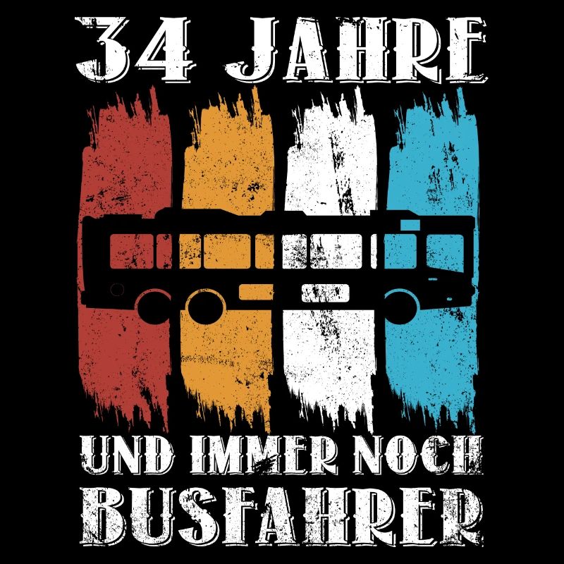 Busfahrer Busfahren Beruf 34 Geburtstag Spruch