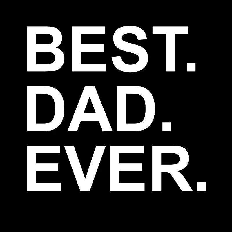 BEST DAD EVER