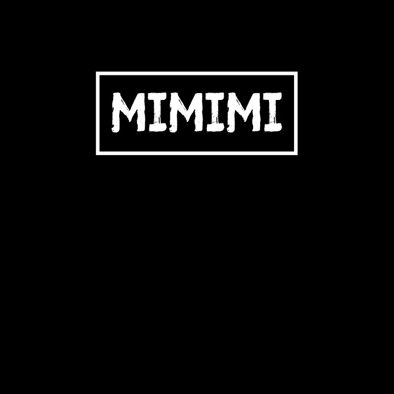 MiMiMi Statement Funny gift