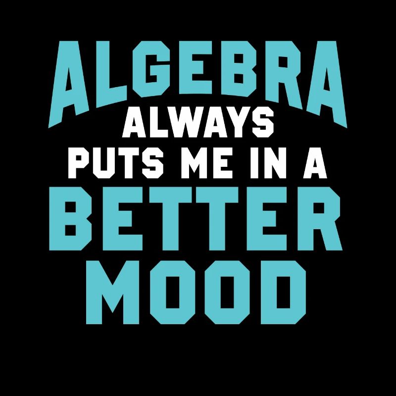 Algebra Mathematics Math Mathematician Teacher