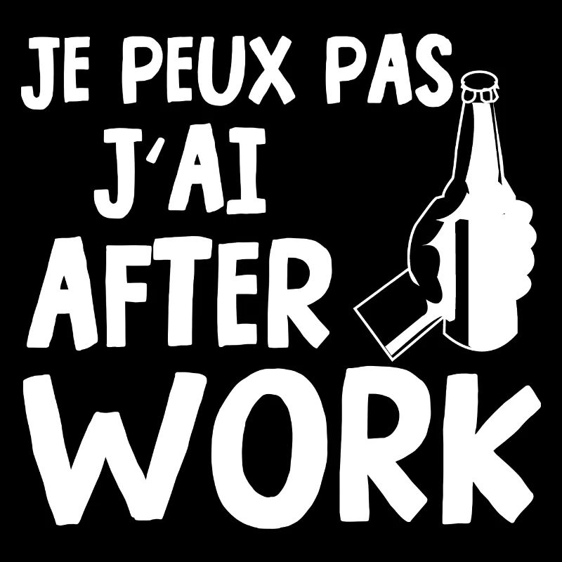 je peux pas j'ai after work