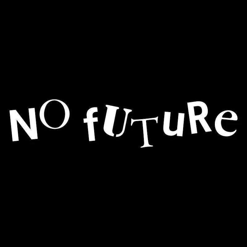 No Future