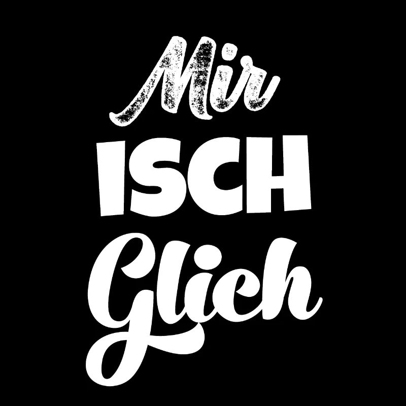 Mir isch glich Schweizerdeutsch Schweizer