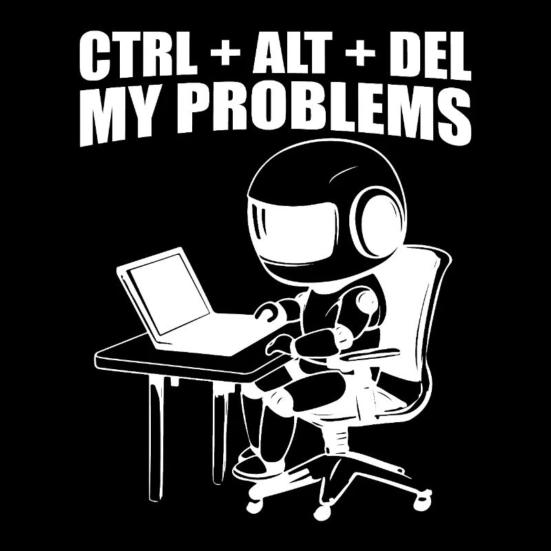 Ctrl + Alt + Del My Problems