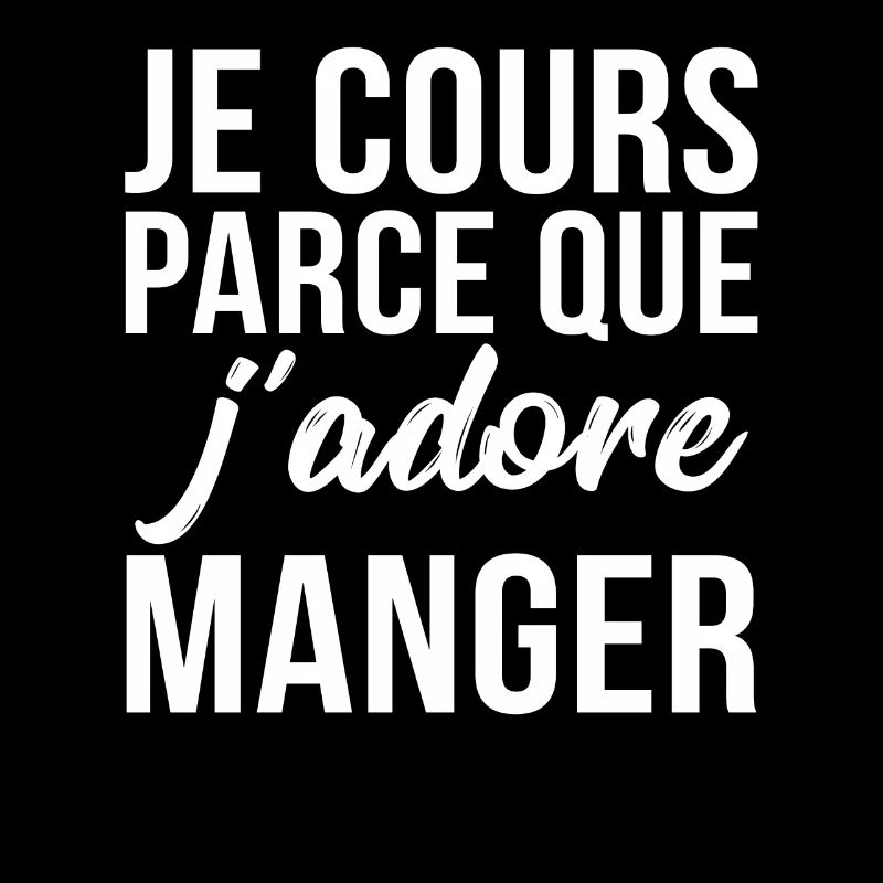 je cours parce que j'aime manger