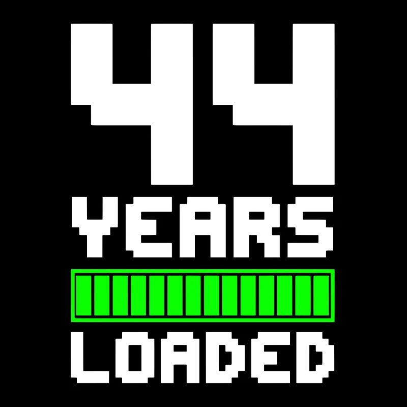 44 Years Loaded 44th Birthday