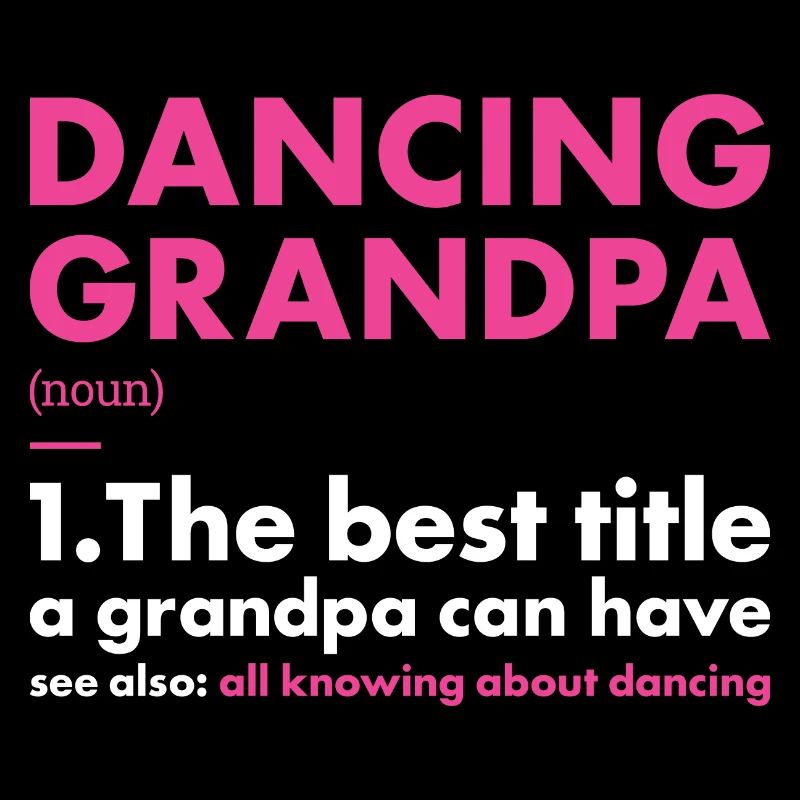 Dancer Grandpa Definition Dancing