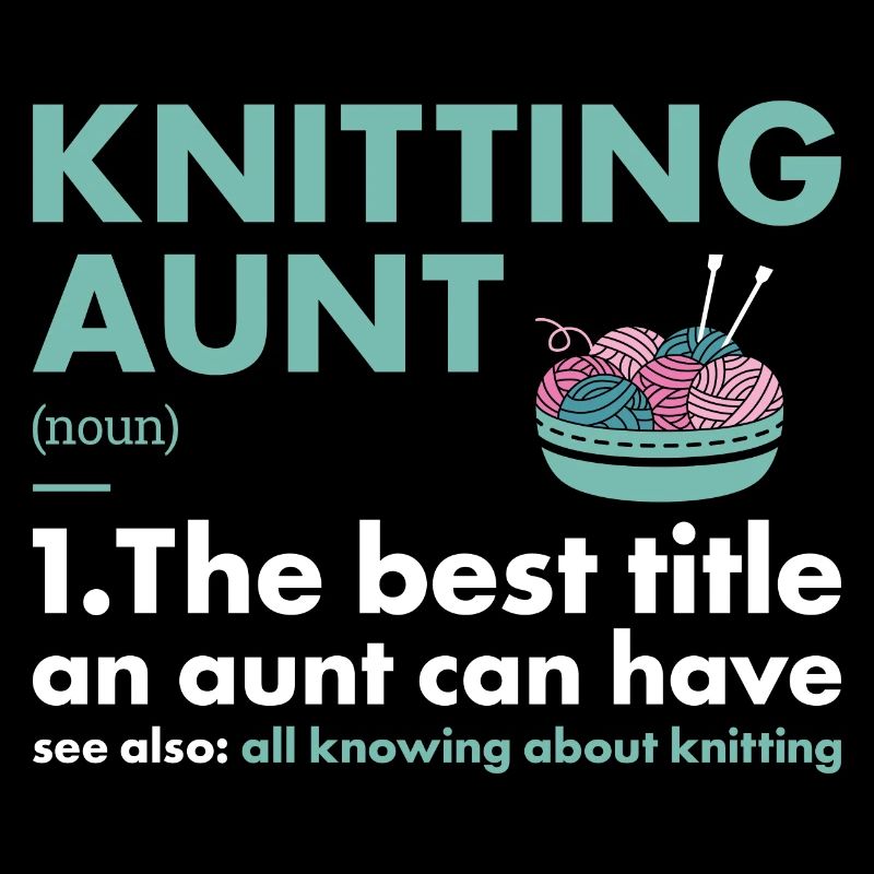 Knitter Aunt Definition Knitting