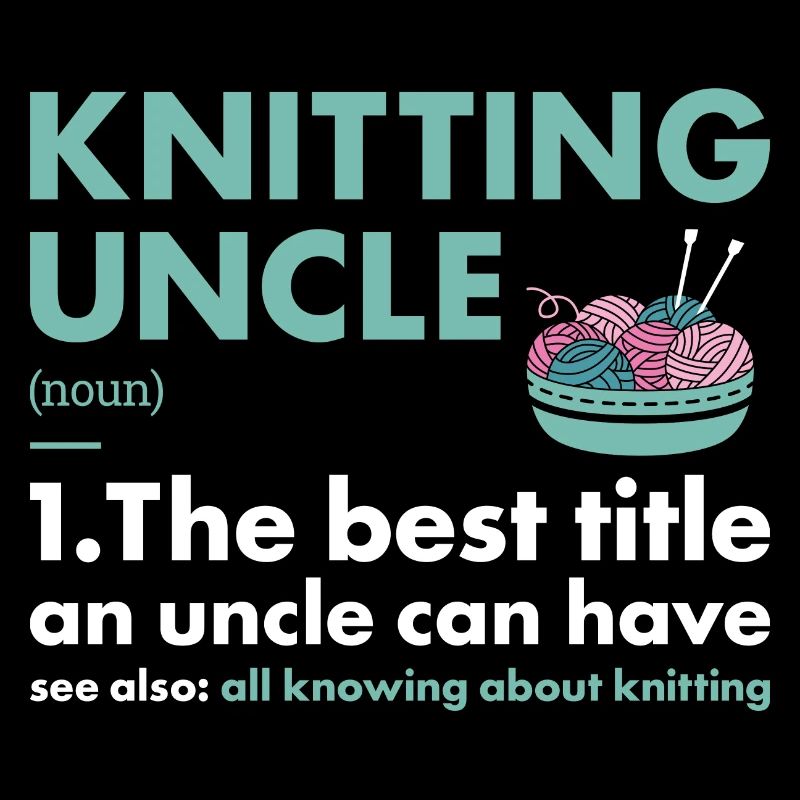 Knitter Uncle Definition Knitting