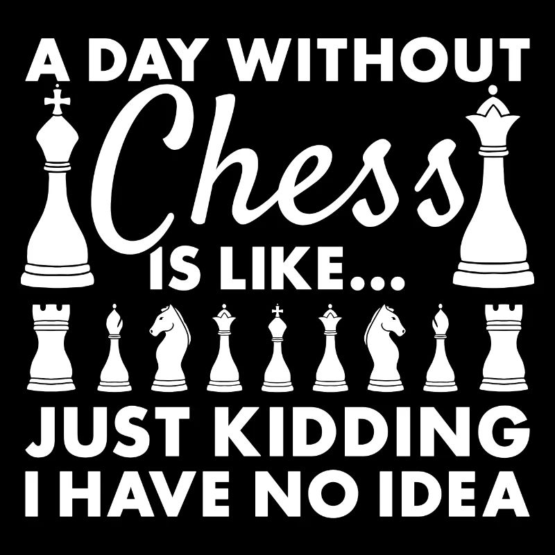 Chess Player A Day Without Chess