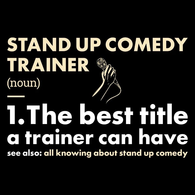 Comedian Trainer Definition Stand Up Comedy