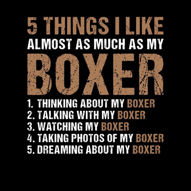 5 choses que j’aime autant que mon boxer