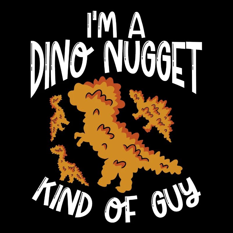 Ich Bin Ein Dino nugget typ.