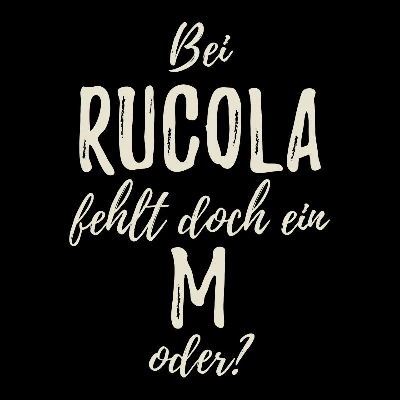 Bei Rucola fehlt ein M - Rumcola Wortspiel Spruch
