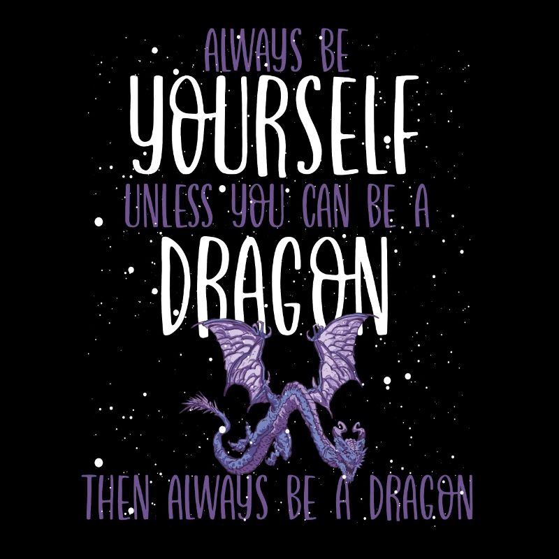 Dann Sei Immer Ein Drache