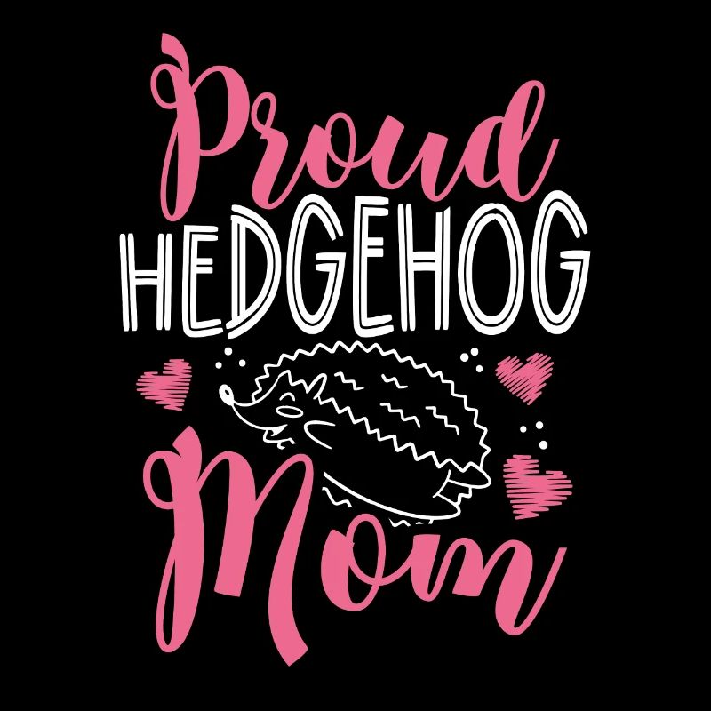 Proud Hedgehog Mama
