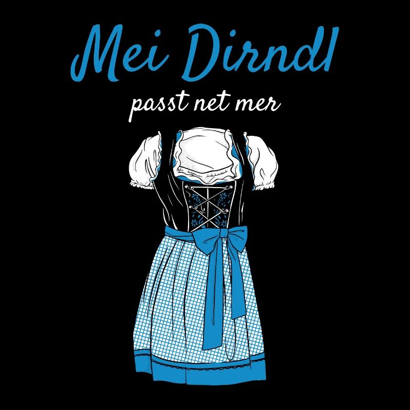 Volksfest mei dirndl fits net mer dirndl replacement