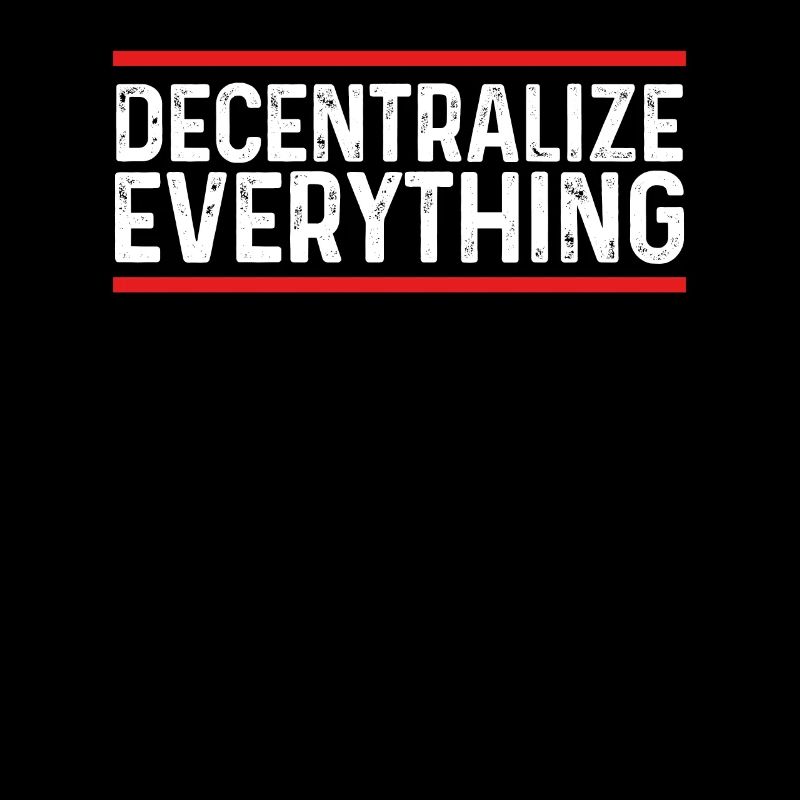 Decentralize everything