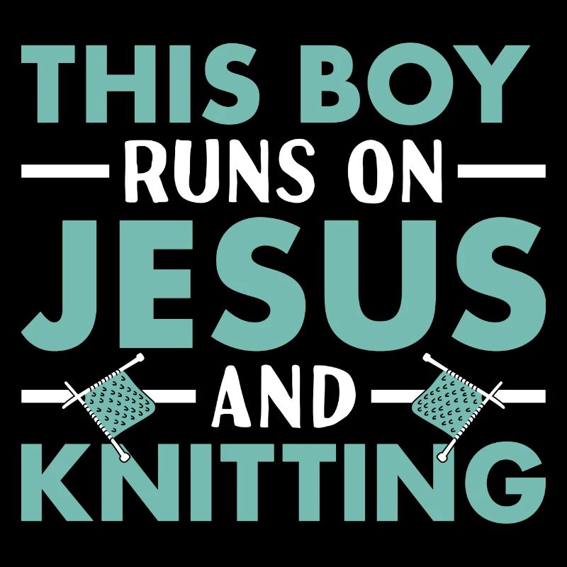 Knitter This Boy Runs On Jesus And Knitting