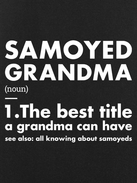 Samoyed Grandma Definition