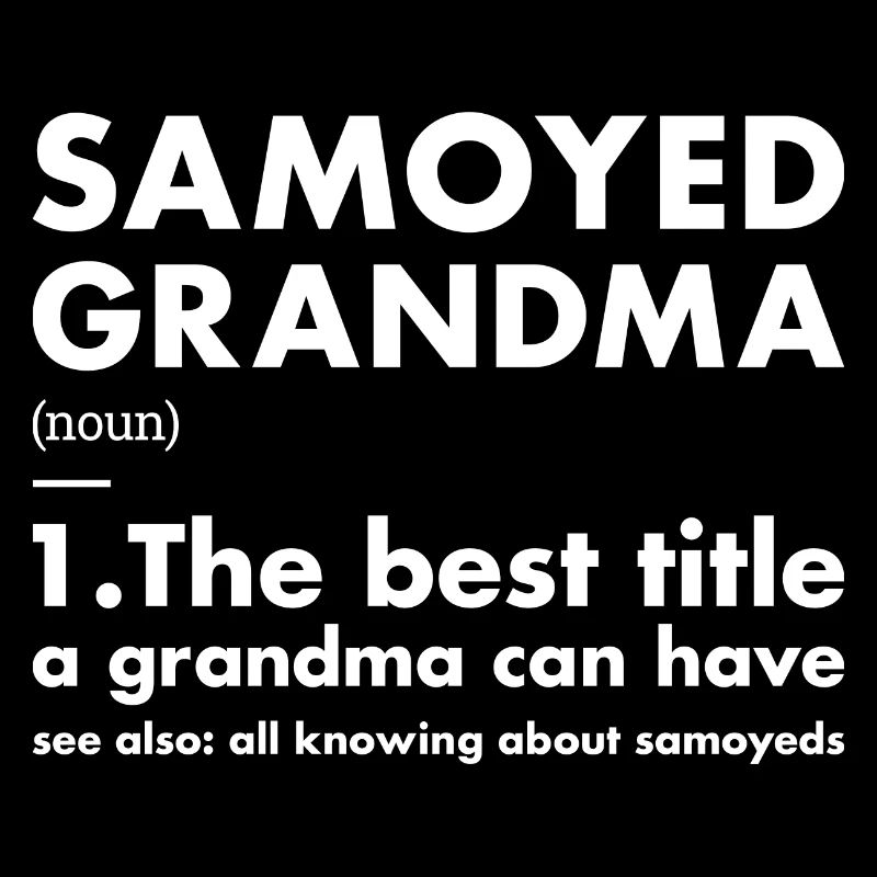 Samoyed Grandma Definition
