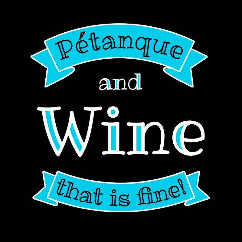 Pétanque and Wine that is fine!