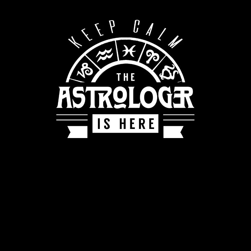 Keep calm the astrologer is star astrologer here