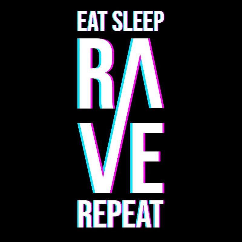 Eat Sleep Rave Repeat Gift