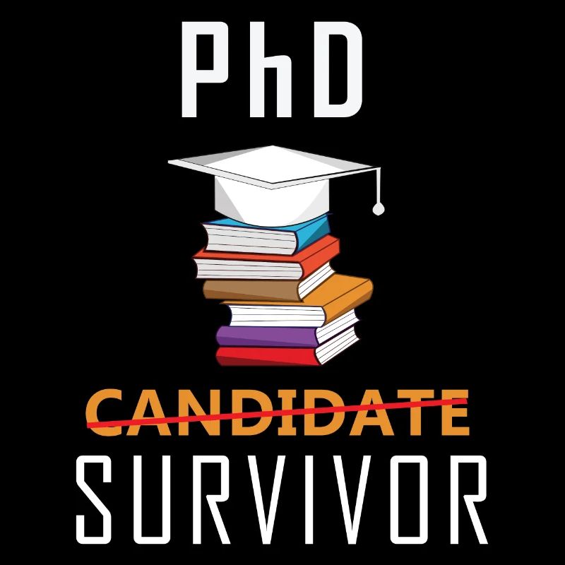 PhD Überlebender Lustiges Studenten Doktor Titel