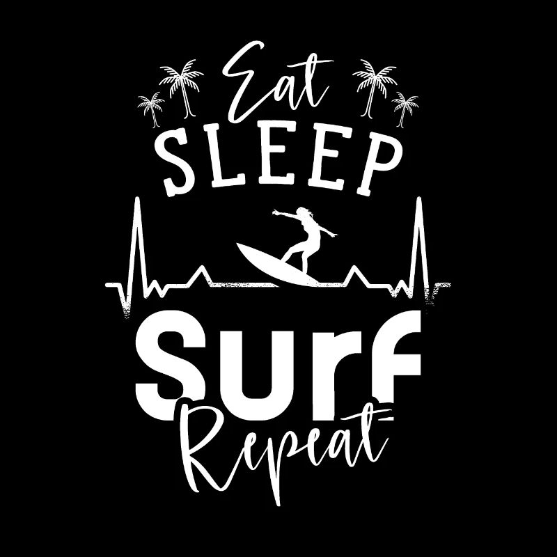 Eat Sleep Surf Repeat Surfer Surfing