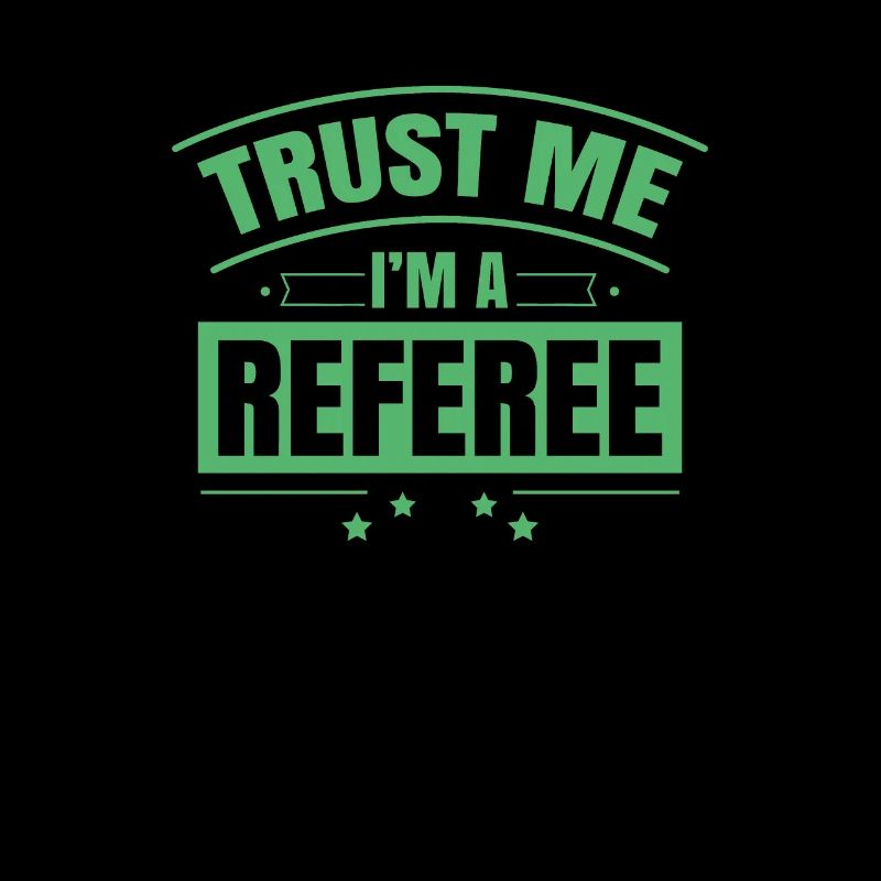 Fais-moi confiance Je suis arbitre