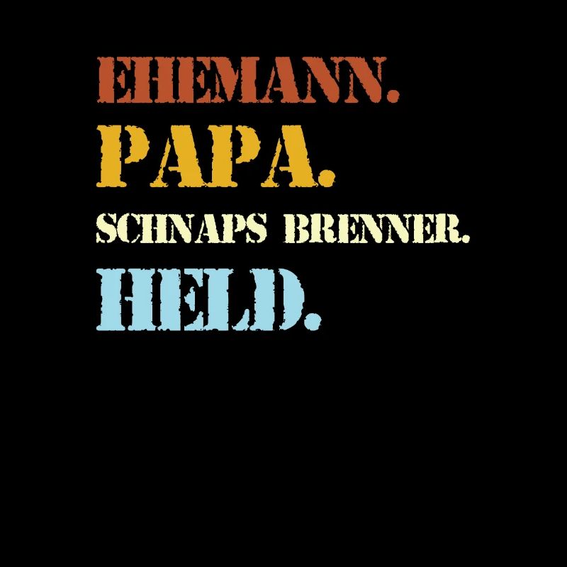 Ehemann Papa Schnaps Brenner Held Alkohol