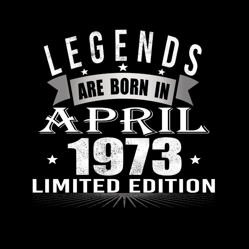 Legends are born in April 1973