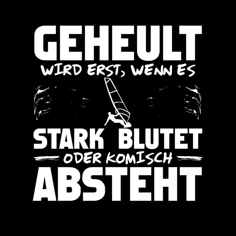 Windsurfer Windurfen Windsurfing Spruch