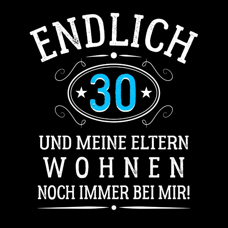 Endlich 30 Und meine Eltern wohnen noch bei mir