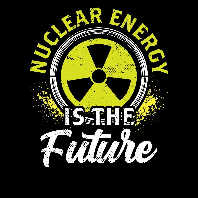 Nuclear energy is the future Nuclear power Nuclear power