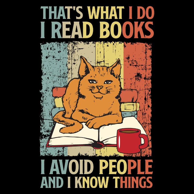I Read Books I Avoid People And I Know Things
