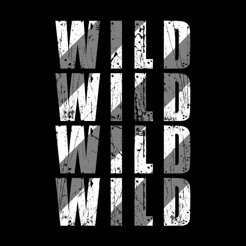 Wild Wild Wild Wild Sayings Statement