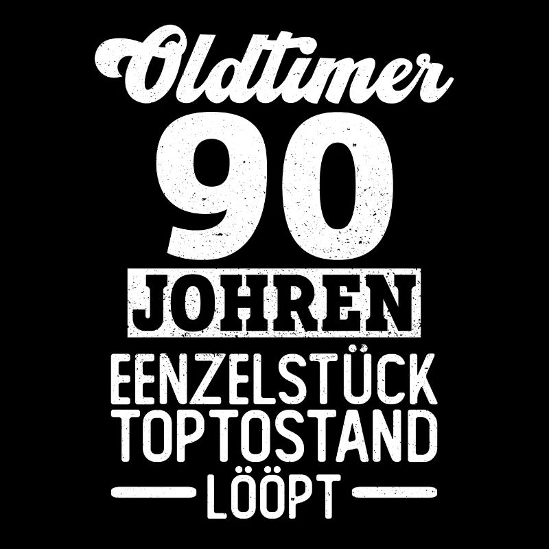 Oldtimer - 90 Johren 90 Geburtstag Plattdeutsch